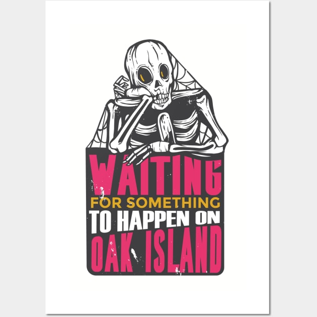 Waiting for Something to Happen on Oak Island Wall Art by HiFi Tees